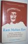 Ram Mohan Roy: Social, Political and Religious Reform in 19th Century India