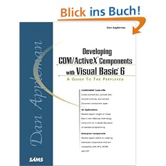 Developing COM/ ActiveX Components with Visual Basic 6. A Guide To The Perplexed