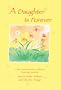 A Daughter Is Forever: Featuring Poems by Susan Polis Schutz and Donna Fargo