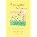 A Daughter Is Forever: Featuring Poems by Susan Polis Schutz and Donna Fargo