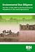 Environment Due Diligence: The Role of ISO 14015 in the Environmental Assessment of Sites and Organizations: 0