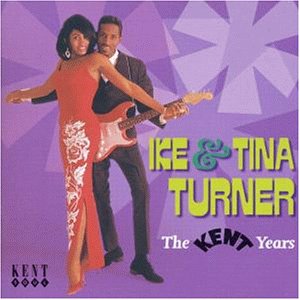 Ike & Tina Turner - Kent Years - Zortam Music