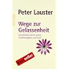 Wege zur Gelassenheit: Souver�nit�t durch innere Unabh�ngigkeit und Kraft