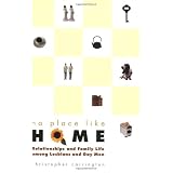 No Place Like Home : Relationships and Family Life Among Lesbians and Gay Men