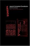 Japan`s Contested Constitution: Documents and Analysis