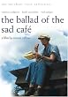 The Ballad of the Sad Cafe - The Merchant Ivory Collection