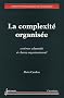 La complexit� organis�e : Syst�mes adaptatifs et champ organisationnel