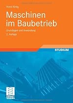 Maschinen im Baubetrieb: Grundlagen und Anwendung