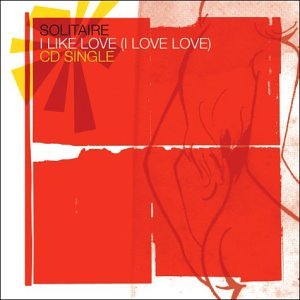 Solitaire - I Like Love (I Love Love) (Single) - Zortam Music