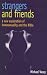 Strangers and Friends: New Exploration of Homosexuality and the Bible