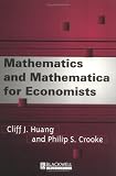 Mathematics and Mathematica for Economists