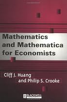 Mathematics and Mathematica for Economists