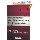 Mathematics and Mathematica for Economists by  Cliff Huang and Philip S. Crooke