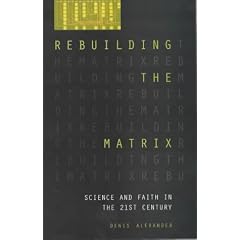 Rebuilding the Matrix: Science and Faith in the 21st Century