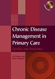 Chronic Disease Management in Primary Care: Quality and Outcomes