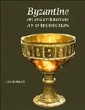 Byzantine Art and Architecture: An Introduction