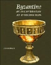 Byzantine Art and Architecture: An Introduction
