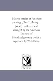 Materia medica of American provings / by C. Hering ... [et al.] ; collected and arranged by the American Institute of Hom&oelig;opathy ; with a repertory, by W.P. Esrey.