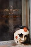 A Clown at Midnight: Poems