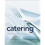 Catering: A Guide to Managing a Successful Business Operation