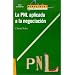 La Programacion Neuro-Linguistica Aplicada a la Negociacion: Conocimiento del Problema (Spanish Edition)
