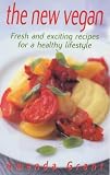 Used : The New Vegan: Fresh and Exciting Recipes for a Healthy Lifestyle