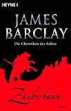 Zauberbann. Die Chroniken des Raben 1 - James Barclay