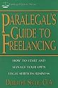 Paralegal's Guide to Freelancing: How to Start and Manage Your Own Legal Services Business (Paralegal Career Series)