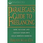 Paralegal's Guide to Freelancing: How to Start and Manage Your Own Legal Services Business... by Dorothy Secol