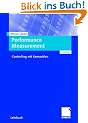 Performance Measurement: Controlling mit Kennzahlen
