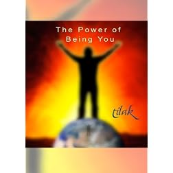 Tilak, The Power of Being You