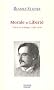 Morale et Libert�� : Textes sur l'��hique, 1886-1900