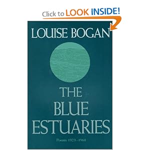 The Blue Estuaries: Poems: 1923-1968 by Louise Bogan