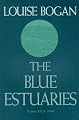 The Blue Estuaries: Poems: 1923-1968