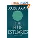 The Blue Estuaries: Poems: 1923-1968