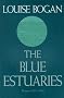 The Blue Estuaries: Poems: 1923-1968