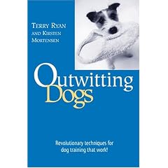 Outwitting Dogs: Revolutionary Techniques for Dog Training That Work!