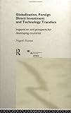 Globalization, Foreign Direct Investment and Technology Transfers 417QQGf85CL. SL160 Globalization, Foreign Direct Investment and Technology Transfers