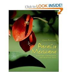 Paraiso Mexicano: Gardens, Landscapes, and Mexican Soul