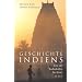 Geschichte Indiens: Von der Induskultur bis heute