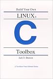 Build your own LINUX C Toolbox (Two Moon Press software series)