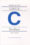 Build your own LINUX C Toolbox (Two Moon Press software series)