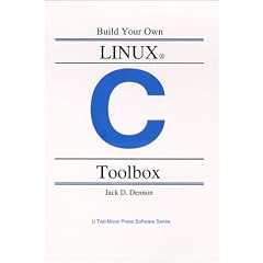Build your own LINUX C Toolbox (Two Moon Press software series)