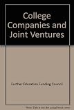 College companies and joint ventures : a good practice guide / prepared by KPMG [and the National Audit Office for the Further Education Funding Council]