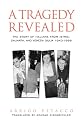 A Tragedy Revealed: The Story of Italians from Istria, Dalmatia, and Venezia Giulia, 1943-1956 (Toronto Italian Studies)