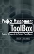 Project Management ToolBox: Tools and Techniques for the Practicing Project Manager
