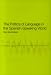 Politics of Language in the Spanish-Speaking World (The Politics of Language)