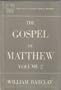 The Gospel of Matthew Volume 2  Chapters 11 to 28