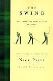 The Swing: Mastering the Principles of the Game