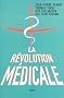 La R�volution m�dicale